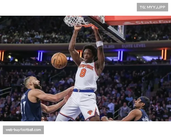 尼克斯进攻体系多元 布伦森唐斯产生良好化学反应